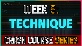 Crash Course Series Intro - Technique - Week 3