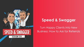 S6: E30 Turn Happy Clients Into New Business: How to Ask for Referrals