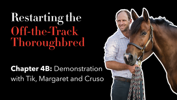 Ch. 4B: Creating a Confident OTTB — Putting It Into Practice | Restarting the OTTB with Tik Maynard | Presented by 4CYTE