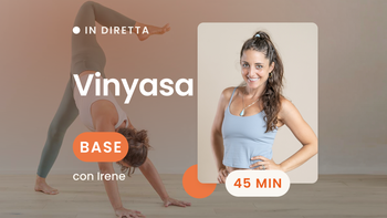 Vinyasa base 45' - 09/09 - 18:15  