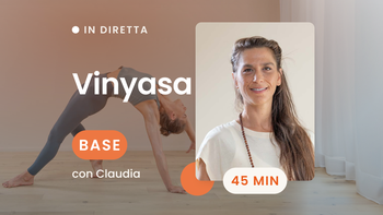 Vinyasa base 45' - 16/10 - 09:00 