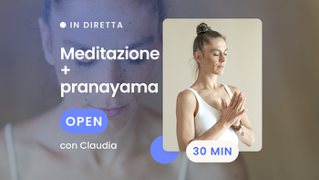 Meditazione + pranayama 30' - 21/10 - 06:30