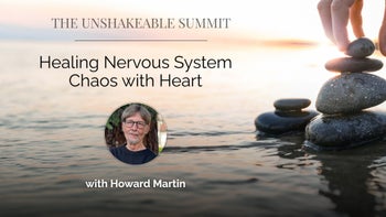 Healing Nervous System Chaos with Heart - Howard Martin (HeartMath)