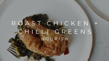 ROAST CHICKEN + CHILLI GREENS | NOURISH