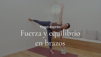 Fuerza y equilibrio en brazos. Hatha vinyasa con Mery