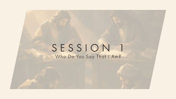 Session 1: Approaching the Gospel