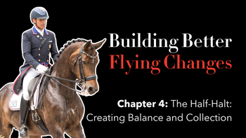 Ch 4. - The Half-Halt: Creating Balance and Collection with Steffen Peters | Presented by Perfect Products