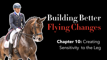Ch 10. - Creating Sensitivity to the Leg with Steffen Peters | Presented by Perfect Products