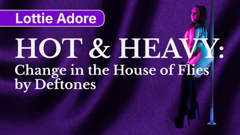HOT & HEAVY: Change in the House of Flies by Deftones 03.09.26