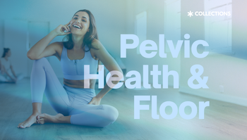 Pelvic Health & Floor