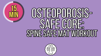 Osteoporosis-Safe Core: 15-Minute Spine-Safe Mat Workout