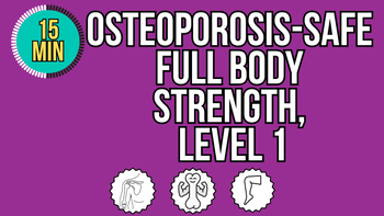 15-Minute Osteoporosis-Safe Full Body Strength, Level 1 (Knee & Shoulder Friendly)