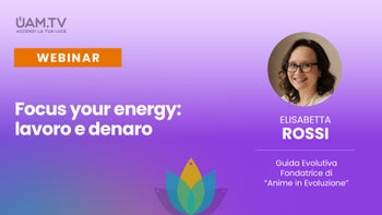 Focus your energy: lavoro e denaro