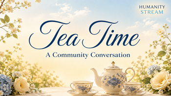 10-8-26 Tea Time: Casual Community Conversation