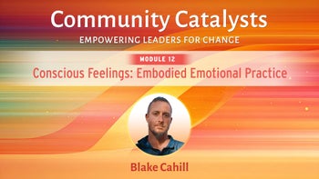 12. Conscious Feelings: Embodied Emotional Practice