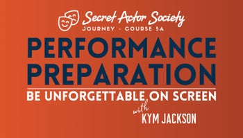 JOURNEY 5A | Performance Preparation - Be Unforgettable On Screen