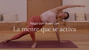 La mente que se activa. Vinyasa con Xuan Lan
