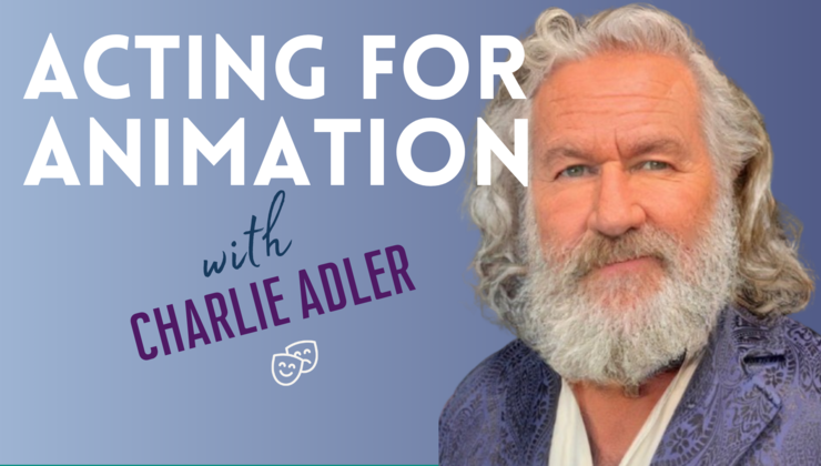 Acting for Animation with Charlie Adler