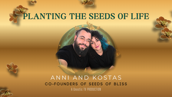 Planting the Seeds of Life | Anni and Kostas