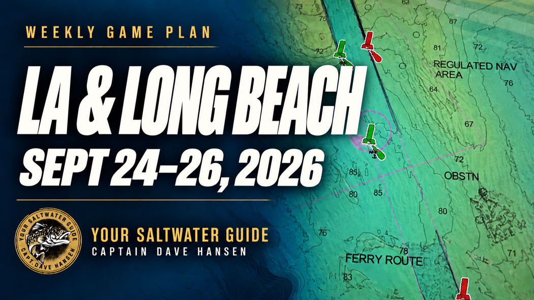 LA & Long Beach Coastal Fishing Game Plan | Sept 24–26, 2026 | Your ...