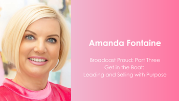 Broadcast Proud Part Three: Get in the Boat: Leading and Selling with Purpose