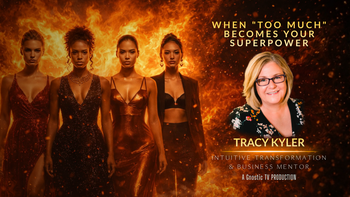 When “Too Much” Becomes Your Superpower | Tracy Kyler