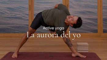 La aurora del yo. Vinyasa con Arturo
