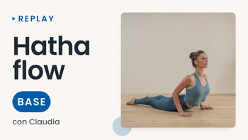 Replay - Hatha flow base 45' - 29/30 - 18:30