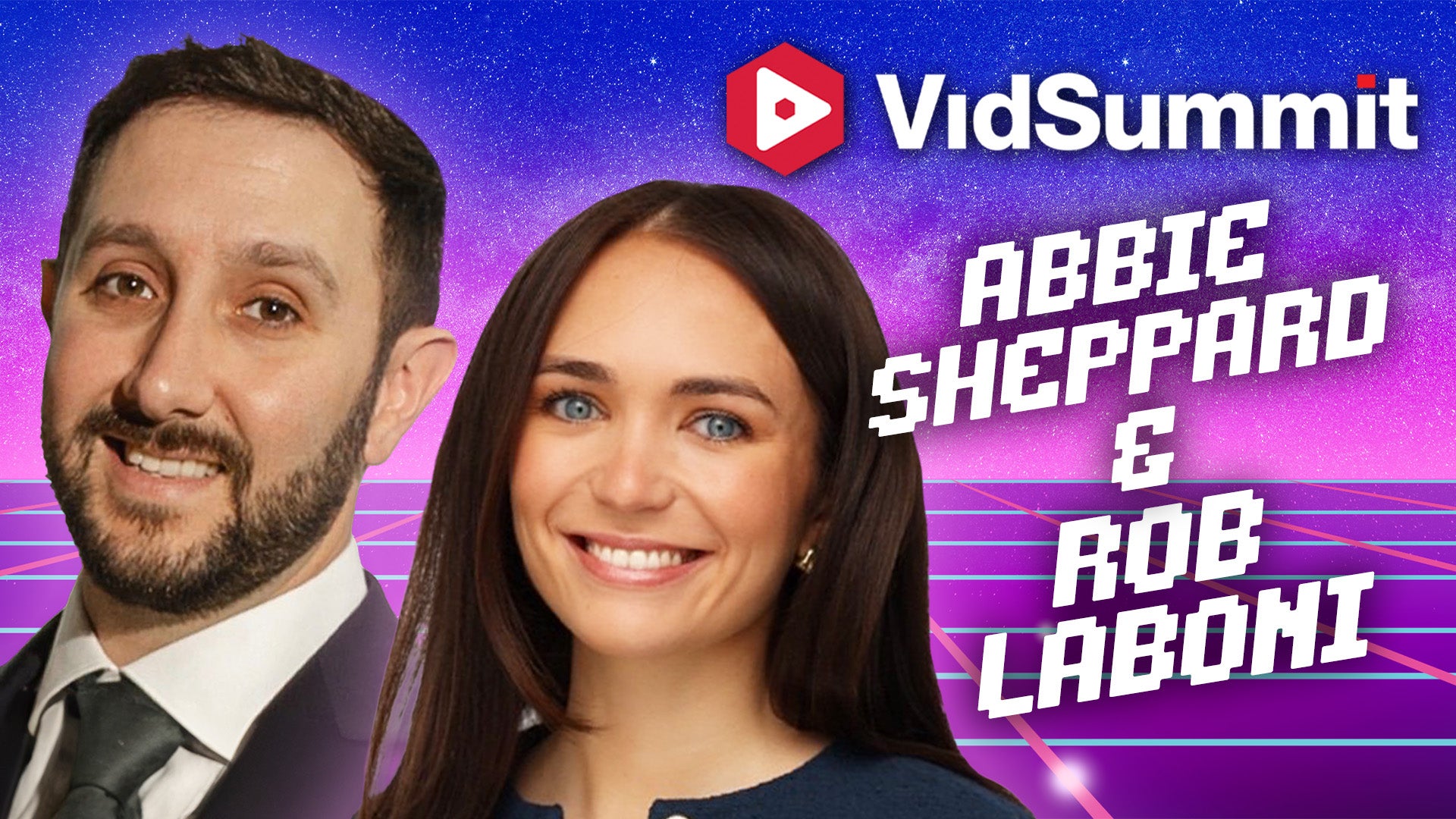Abbie Sheppard & Rob Laboni, VidSummit 2026