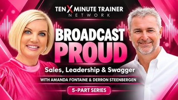 Broadcast Proud: Sales, Leadership & Swagger with Derron Steenbergen