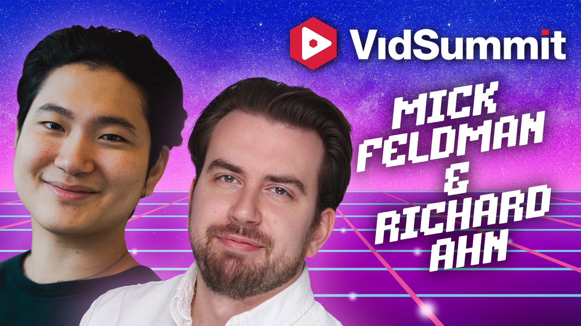Mick Feldman & Richard Ahn, VidSummit 2026