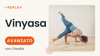 Replay - Vinyasa avanzato 45' - 29/09 - 19:30