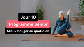 Sénior 🌷 - Mieux bouger au quotidien #10
