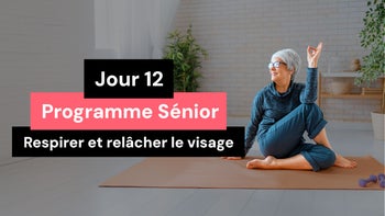 Sénior 🌷 - Respirer et relâcher le visage #12