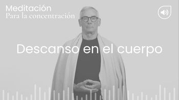 Descanso en el cuerpo. Meditación con Jordi