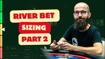 River Bet Sizing Part 2