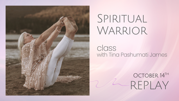 Spiritual Warrior with Tina Pashumati | October 14th - REPLAY