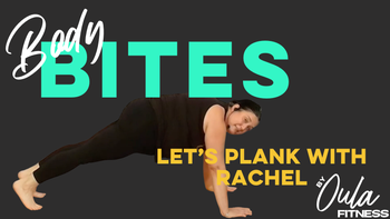Body Bites | Let's Plank! | Rachel | 10.22.26