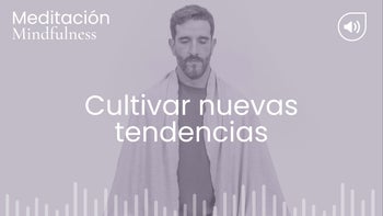 Cultivar nuevas tendencias. Meditación Con Germán