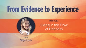 Module 5 - Living In The Flow Of Oneness