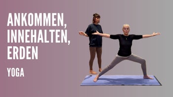 Ankommen. Innehalten. Erden.