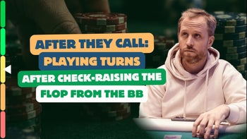 After They Call: BB Check-Raise Turn Strategy