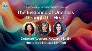 The Evidence of Oneness Through the Heart