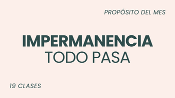 Impermanencia. Todo pasa
