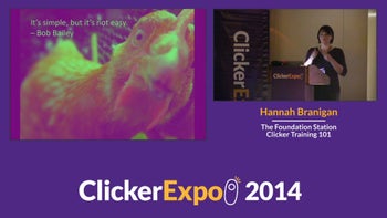 The Foundation Station: Clicker Training 101 - Complete Session