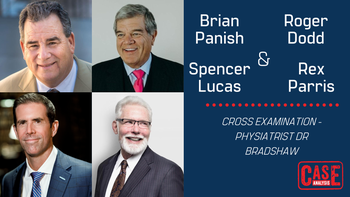 Brian Panish, Spencer Lucas, Roger Dodd & Rex Parris - Cross Examination - Physiatrist Dr Bradshaw -06/05/20