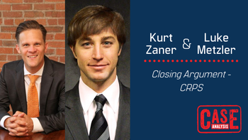 Kurt Zaner & Luke Metzler - Closing Argument - CRPS - 05/13/20