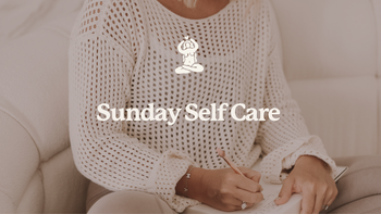 SUNDAY SELF CARE
