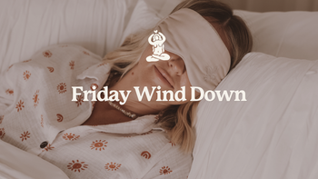 FRIDAY WIND DOWN