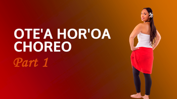 Ote'a Hor'roa Choreo: Part 1